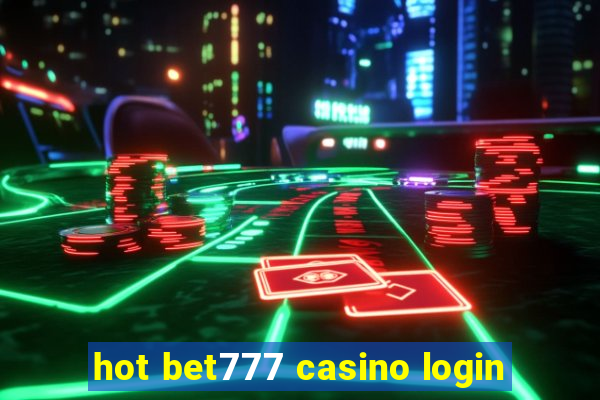 hot bet777 casino login